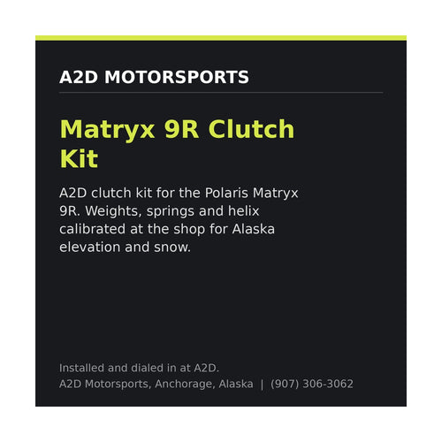 A2D Matryx 9R clutch kit, calibrated at A2D Motorsports, Anchorage